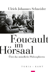 Foucault im Hörsaal - Ulrich Johannes Schneider