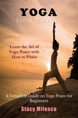 Yoga for Beginners - Stacy Milescu