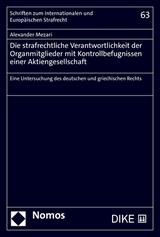 Die strafrechtliche Verantwortlichkeit der Organmitglieder mit Kontrollbefugnissen einer Aktiengesellschaft - Alexander Mezari