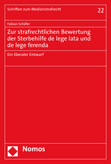 Zur strafrechtlichen Bewertung der Sterbehilfe de lege lata und de lege ferenda - Fabian Schäfer