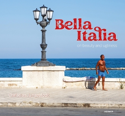 Bella Italia - on beauty and ugliness - 