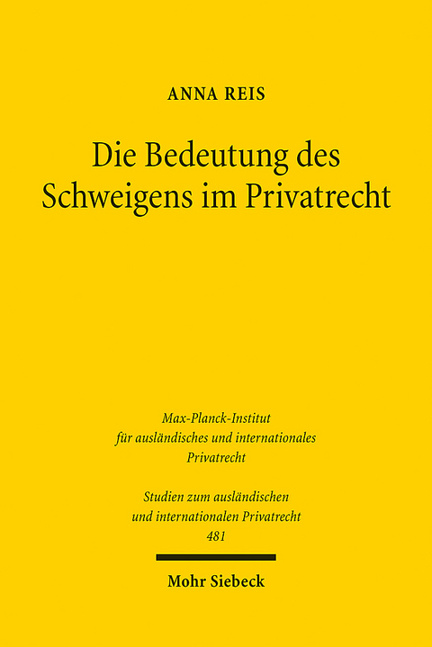 Die Bedeutung des Schweigens im Privatrecht - Anna Reis