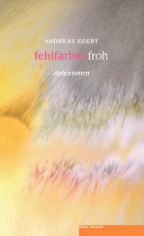 fehlfarbenfroh - Andreas Egert