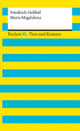 Maria Magdalena. Textausgabe mit Kommentar und Materialien - Friedrich Hebbel