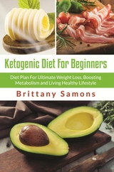 Ketogenic Diet For Beginners - Brittany Samons