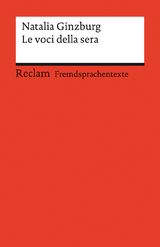 Le voci della sera. Italienischer Text mit deutschen Worterklärungen. Niveau B2 (GER) - Natalia Ginzburg