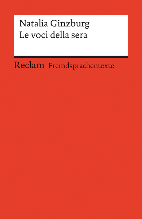 Le voci della sera. Italienischer Text mit deutschen Worterklärungen. Niveau B2 (GER) - Natalia Ginzburg