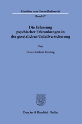 Die Erfassung psychischer Erkrankungen in der gesetzlichen Unfallversicherung. - Claire-Kathrin Presting