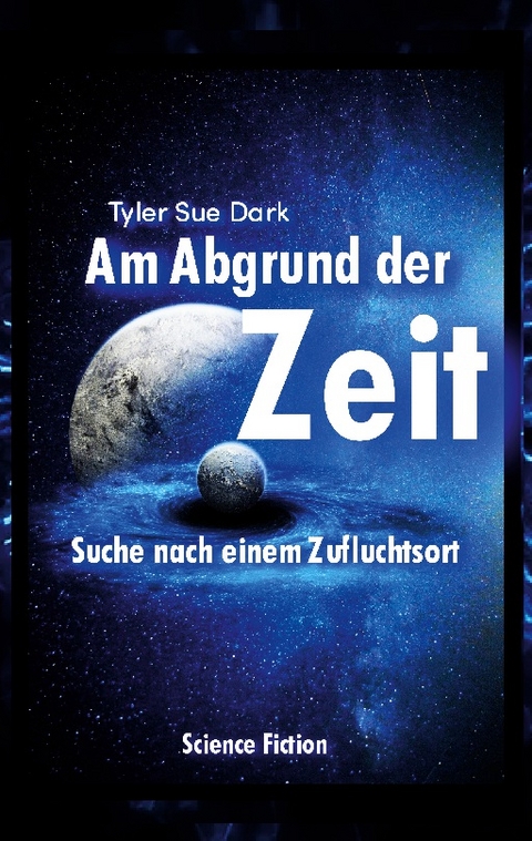 Am Abgrund der Zeit - Tyler Sue Dark