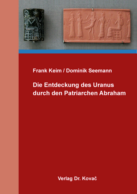 Die Entdeckung des Uranus durch den Patriarchen Abraham - Frank Keim, Dominik Seemann