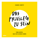 Das Privileg zu sein - Samuel Harfst