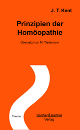 Prinzipien der Homöopathie - J. Taylor Kent