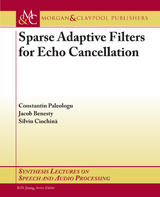 Sparse Adaptive Filters for Echo Cancellation - Constantin Paleologu, Jacob Benesty, Silviu Ciochina