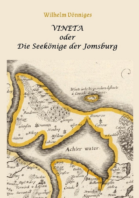 Vineta oder die Seekönige der Jomsburg - Wilhelm Dönniges