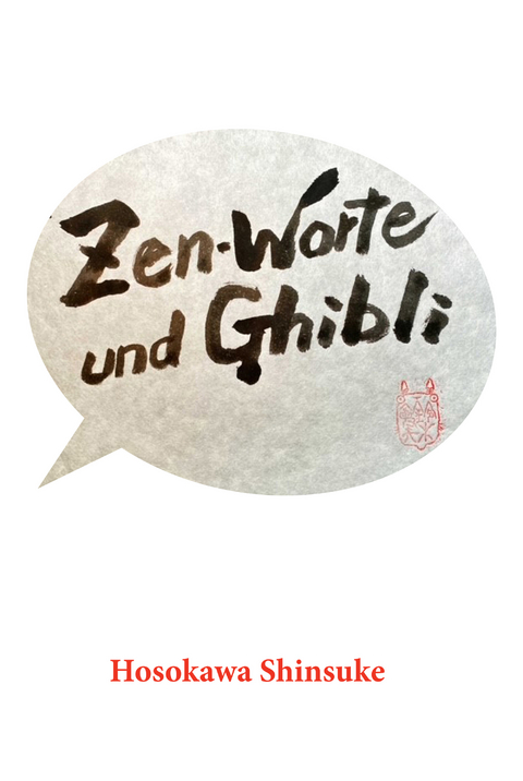 Zen-Worte und Ghibli - Shinsuke Hosokawa