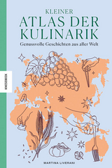 Kleiner Atlas der Kulinarik - Martina Liverani