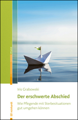 Der erschwerte Abschied - Iris Grabowski