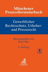 Münchener Prozessformularbuch Bd. 5: Gewerblicher Rechtsschutz, Urheber- und Presserecht - 