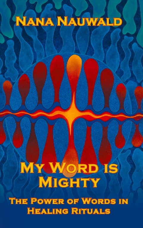 My Word is Mighty - Nana Nauwald