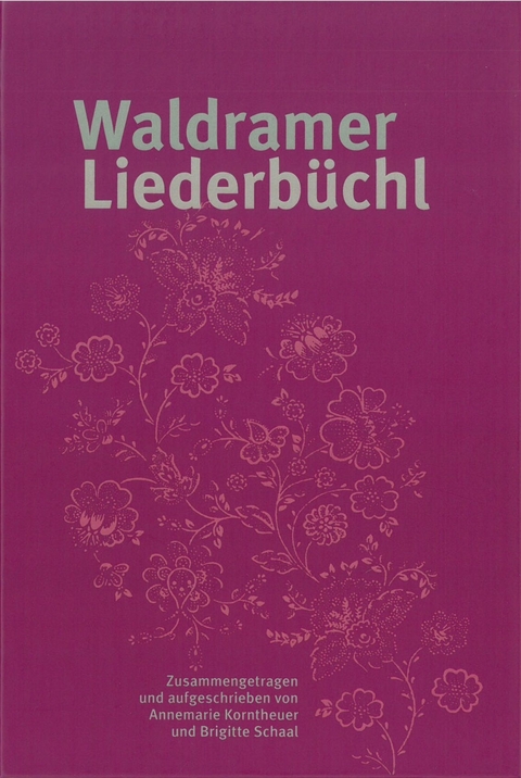 Waldramer Liederbüchl - Annemarie Korntheuer, Brigitte Schaal