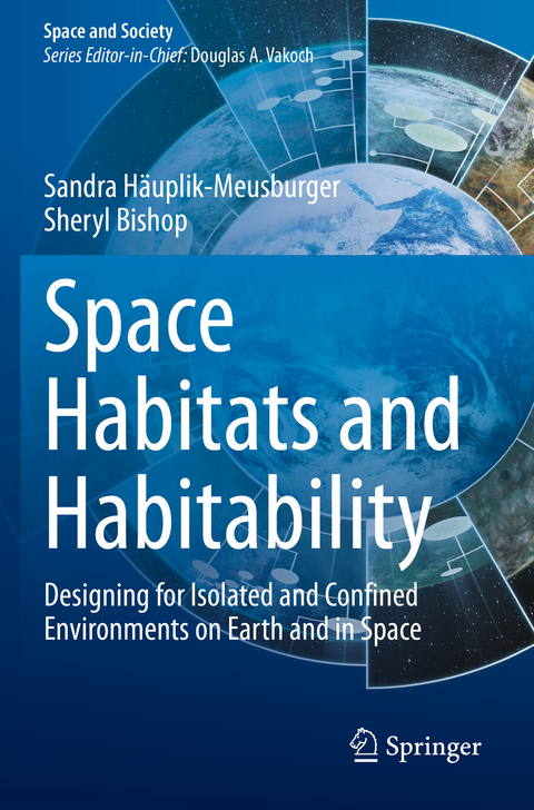 Space Habitats and Habitability - Sandra Häuplik-Meusburger, Sheryl Bishop