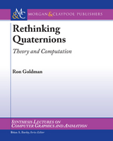 Rethinking Quaternions - Ron Goldman