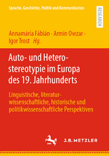 Auto- und Heterostereotypie im Europa des 19. Jahrhunderts - 