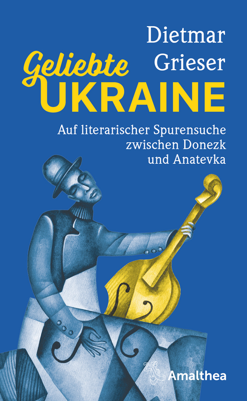 Geliebte Ukraine - Dietmar Grieser