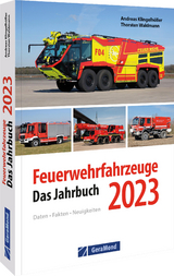 Feuerwehrfahrzeuge 2023 - Andreas Klingelhöller, Thorsten Waldmann