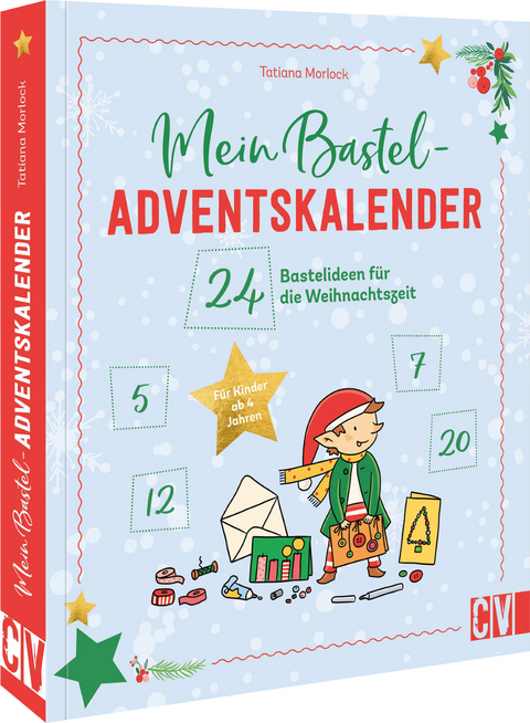 Mein Bastel-Adventskalender - Tatiana Morlock