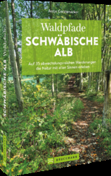 Waldpfade Schwäbische Alb - Antje Gerstenecker