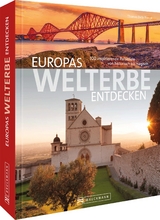 Europas Welterbe entdecken - Thomas Bickelhaupt