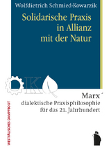 Solidarische Praxis in Allianz mit der Natur - Wolfdietrich Schmied-Kowarzik