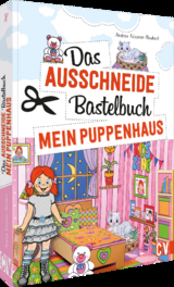 Das Ausschneide-Bastelbuch Mein Puppenhaus - Andrea Küssner-Neubert