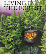 Living in the Forest - Phaidon Editors