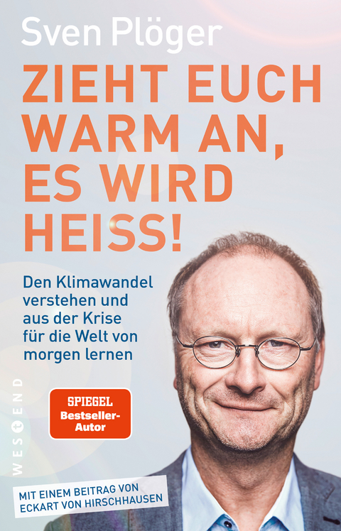 Zieht euch warm an, es wird heiß! - Sven Plöger