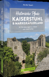 Historische Pfade Kaiserstuhl und Markgräflerland - Monika Teusch