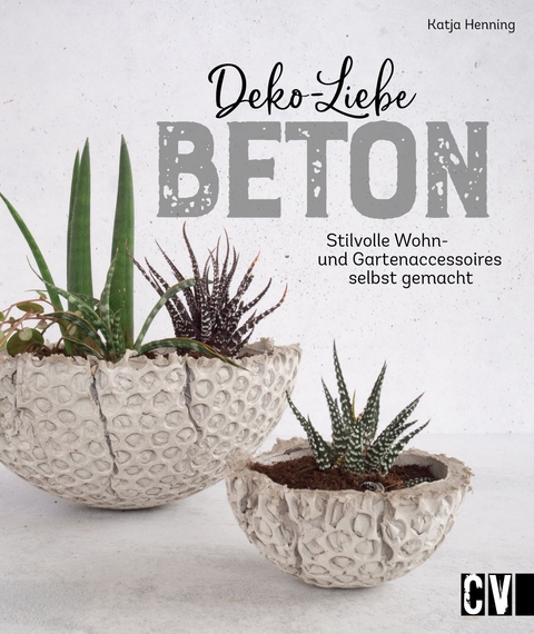 Deko-Liebe Beton - Katja Henning