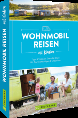 Wohnmobilreisen mit Kindern Tipps & Tricks von Eltern für Eltern - Angela Misslbeck