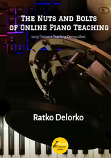 The Nuts and Bolts of Online Piano Teaching - Ratko Delorko