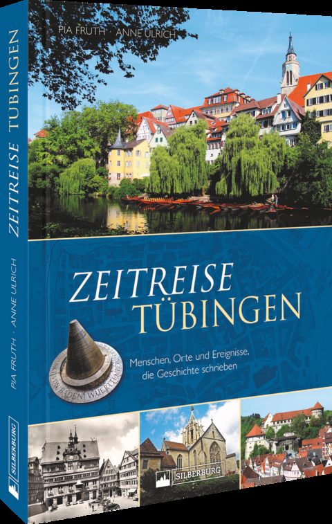 Zeitreise Tübingen - Pia Fruth, Anne Ulrich