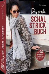 Das große Schal-Strickbuch - Caro Vellmann