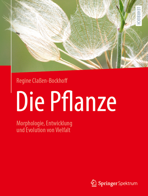 Die Pflanze - Regine Claßen-Bockhoff