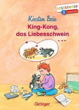 King-Kong, das Liebesschwein - Kirsten Boie