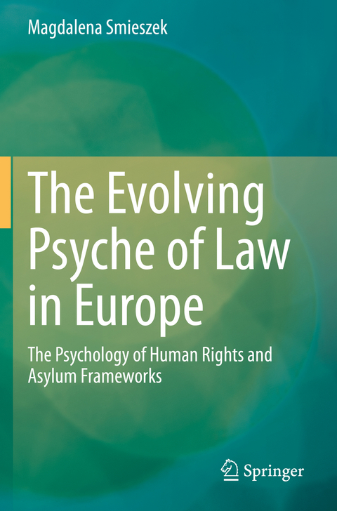 The Evolving Psyche of Law in Europe - Magdalena Smieszek