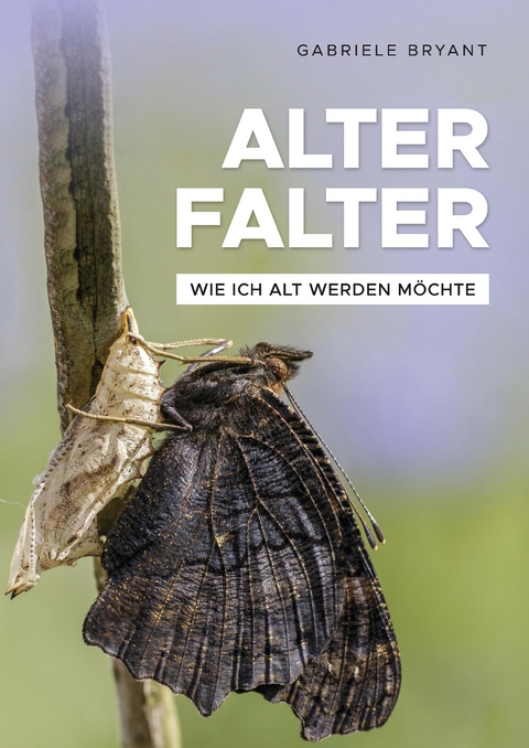 Alter Falter - Gabriele Bryant