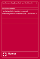 Sozialrechtlicher Nutzen und medizinprodukterechtliche Konformität - Christine Schweikard