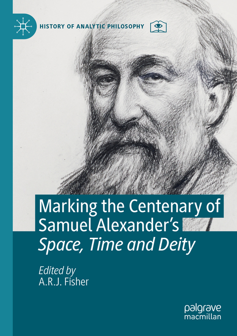 Marking the Centenary of Samuel Alexander's Space, Time and Deity - 