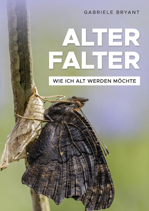 Alter Falter - Gabriele Bryant