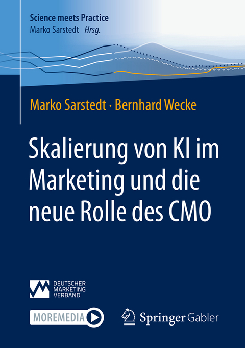 Skalierung von KI im Marketing und die neue Rolle des CMO - Marko Sarstedt, Bernhard Wecke